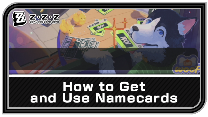 Zenless Zone Zero How to Get and Use Namecards
