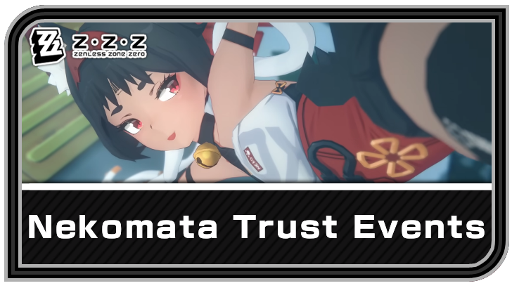 Zenless Zone Zero - Nekomata Trust Events