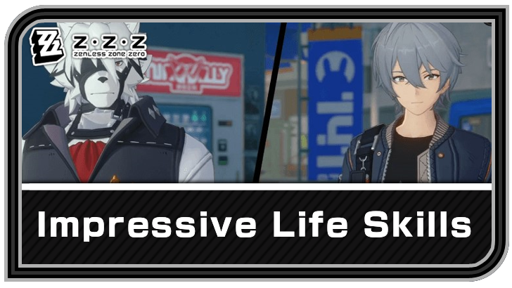Zenless Zone Zero - Impressive Life Skills Commission Guide