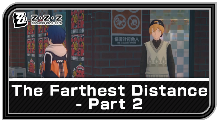 Zenless Zone Zero - The Farthest Distance - Part 2 Commission Guide