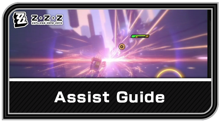Zenless Zone Zero Assist Guide - How to do Perfect and Quick Assists