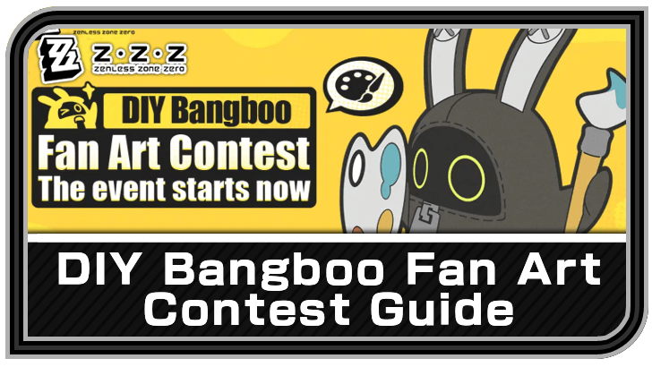 Zenless Zone Zero DIY Bangoo Fan Art Contest Guide