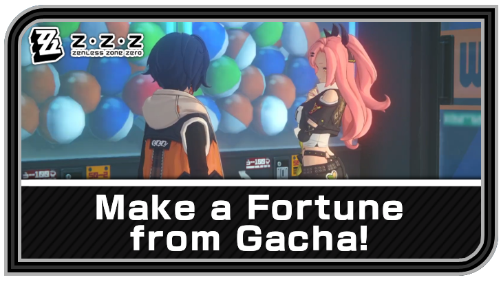 Zenless Zone Zero - Make a Fortune from Gacha! Commission Guide