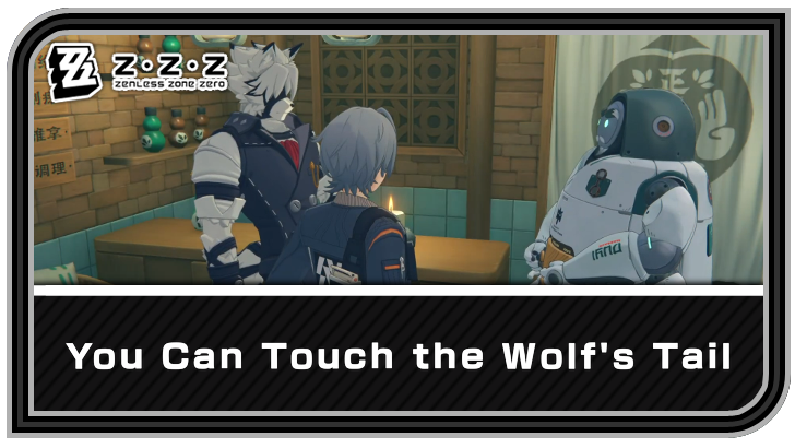 Zenless Zone Zero - You Can Touch the Wolf