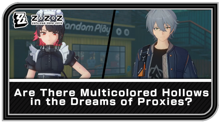 Zenless Zone Zero - Are There Multicolored Hollows in the Dreams of Proxies? Commission Guide