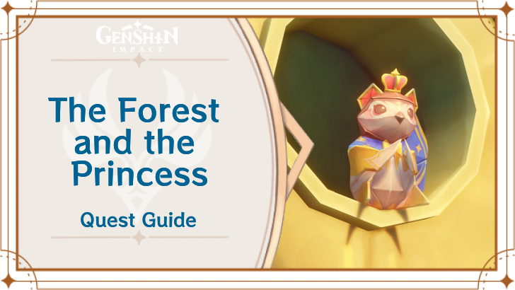 Genshin Impact - The Forest and the Princess World Quest Guide