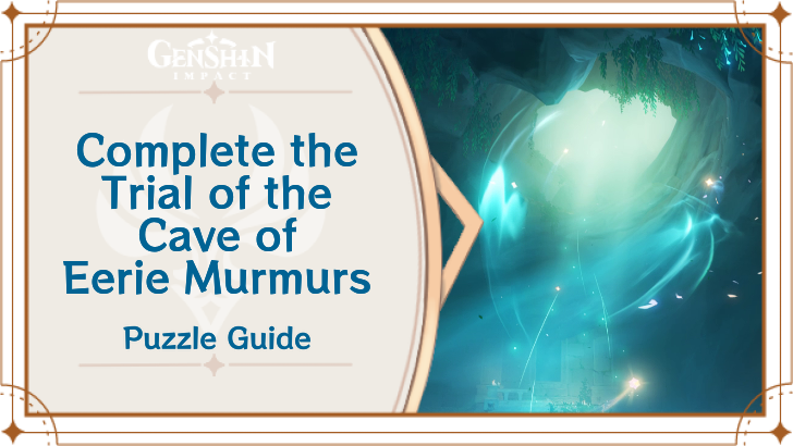 Genshin Impact How to Complete the Trials of the Cave of Murmurs