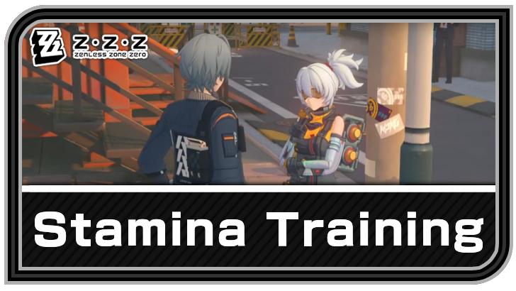 Stamina Training Quest Guide | Zenless Zone Zero (ZZZ)｜Game8