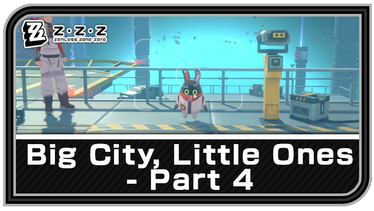 Zenless Zone Zero - Big City, Little Ones - Part 4 Commission Guide