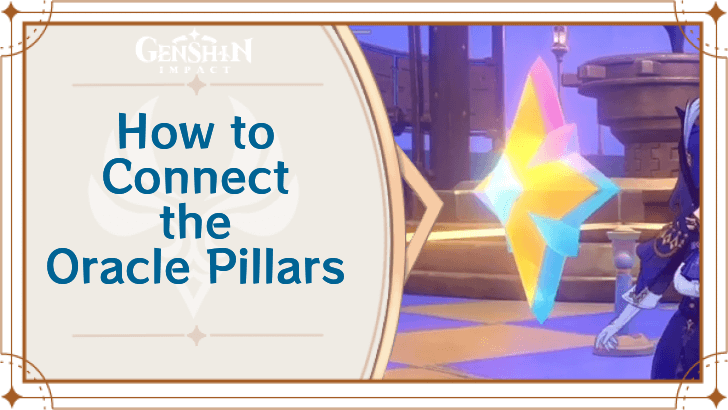 Genshin Impact - How to Connect the Oracle Pillars