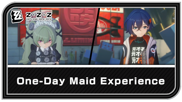 Zenless Zone Zero - One-Day Maid Experience Commission Guide