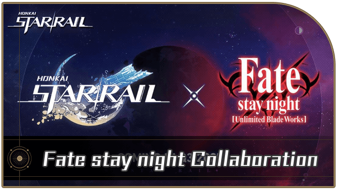 Honkai: Star Rail (HSR) Fate Stay Night Collaboration