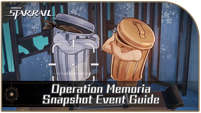 Honkai Star Rail - Operation Memoria Snapshot Event Guide