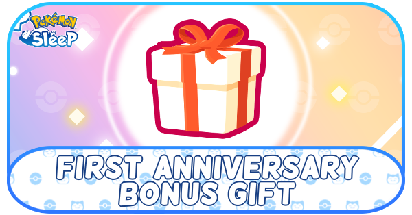 Pokemon Sleep - First Anniversary Bonus Gift.png