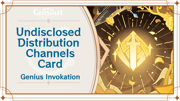 Genshin Impact - Undisclosed Distribution Channels Card Guide