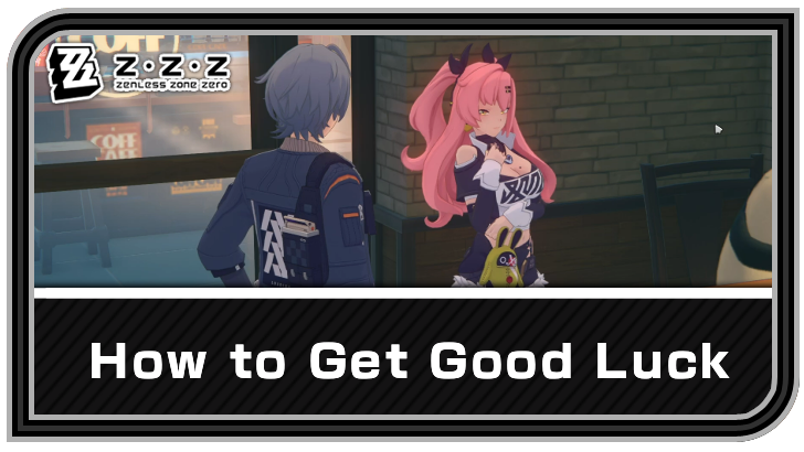 Zenless Zone Zero - How to Get Good Luck Commission Guide