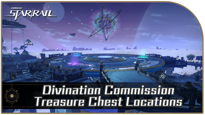 Honkai Star Rail - Divination Commission Treasure Chest Locations