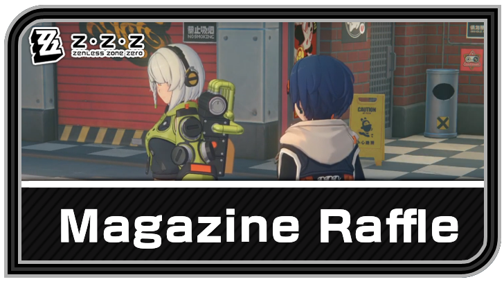 Zenless Zone Zero - Magazine Raffle Commission Guide