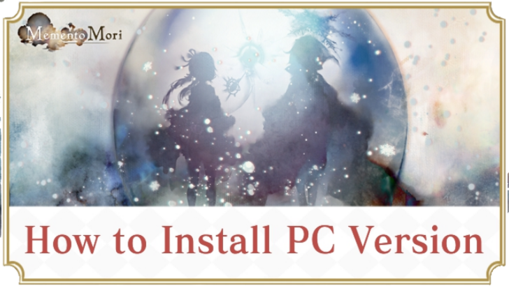 How to Install PC - MementoMori