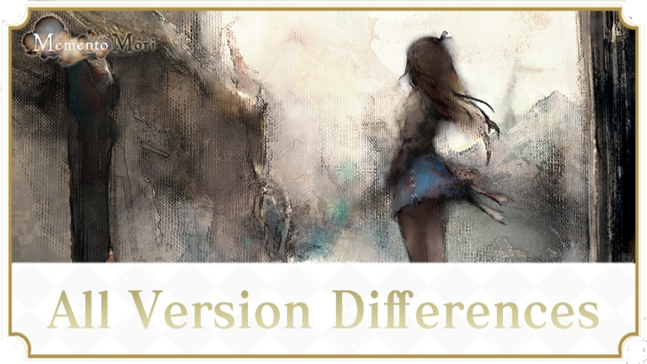 MementoMori All Version Differences - MementoMori