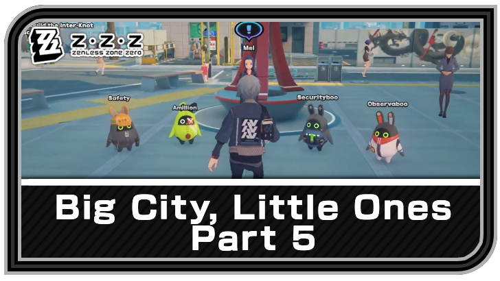 Zenless Zone Zero - Big City, Little Ones - Part 5 Commission Guide