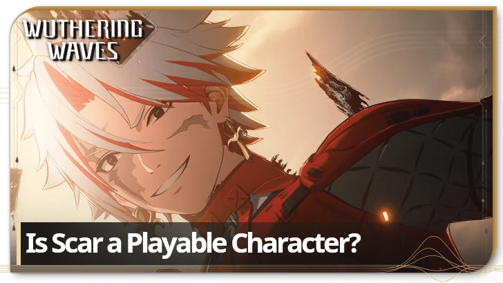 Wuthering Waves - Is Scar a Playable Character