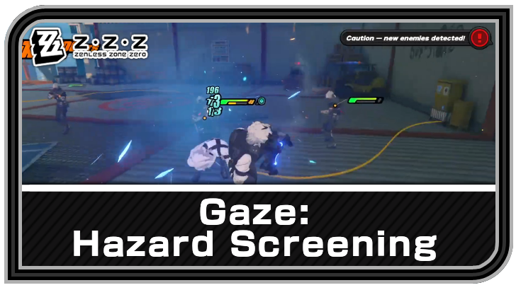 Zenless Zone Zero - Gaze: Hazard Screening Commission Guide