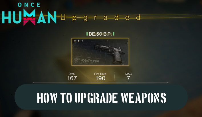 Once Human - How to Upgrade Weapons