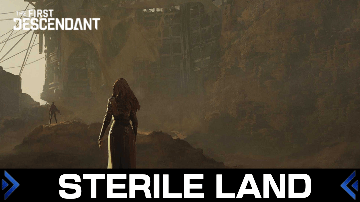 The First Descendant - Sterile Land