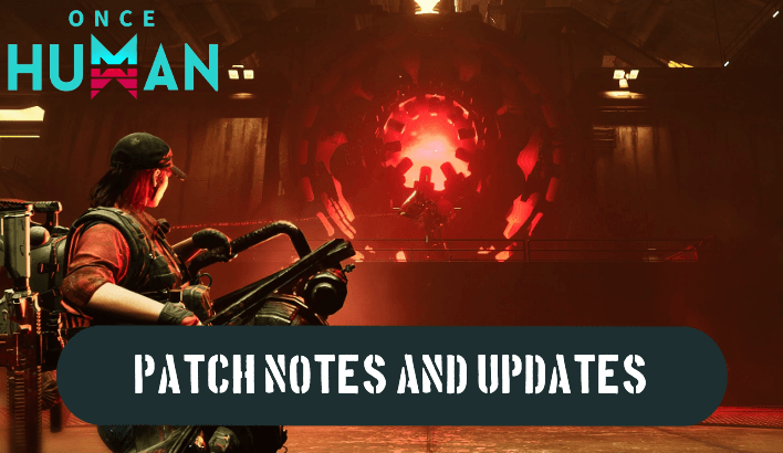 Once Human - All Patch Notes and Updates (October 2024)
