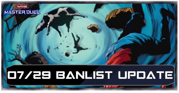 Master Duel - July 29 2024 Banlist Update