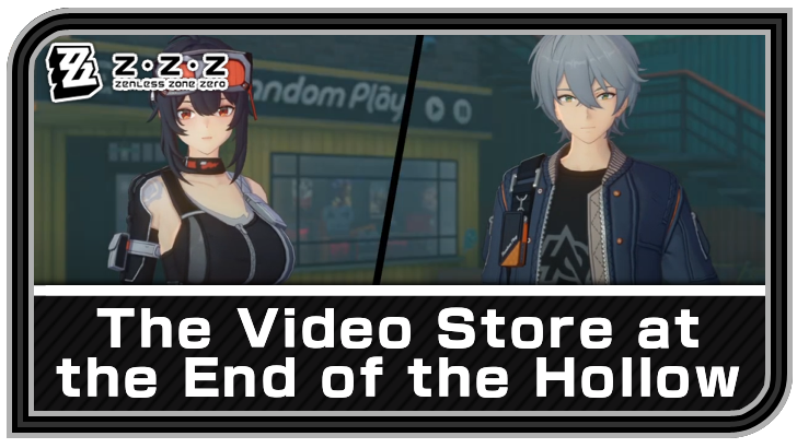 Zenless Zone Zero - The Video Store at the End of the Hollow Commission Guide