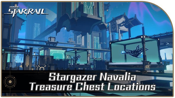 Honkai Star Rail - Stargazer Navalia Treasure Chest Locations