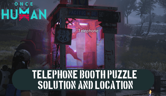 Once Human - Telephone Booth Puzzle Solution and Location