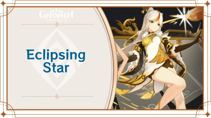 Genshin Impact - Eclipsing Star
