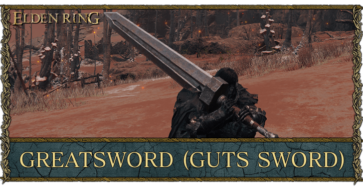 Elden Ring - Greatsword size:728x380