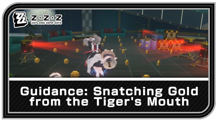 Zenless Zone Zero - Guidance: Snatching Gold from the Tiger