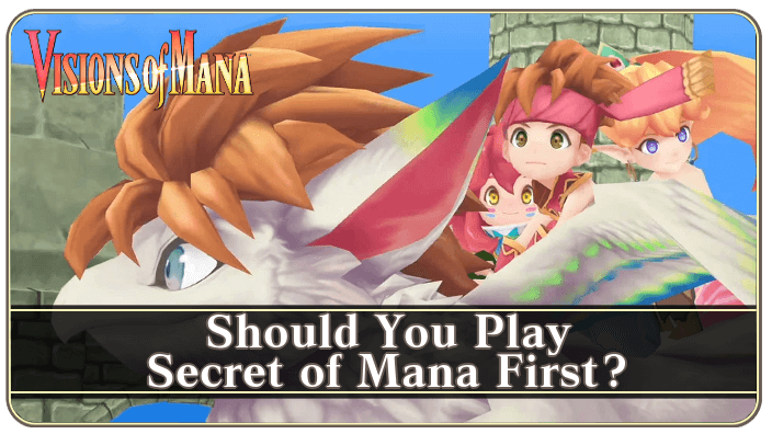 Visions of Mana - Should You Play Secret of Mana First