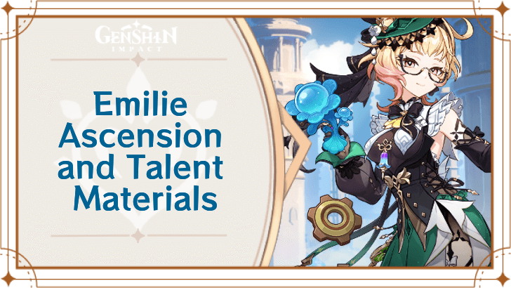 Genshin Impact - Emilie Ascension and Talent Materials