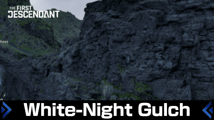White-night Gulch Interactive Map | The First Descendant｜Game8