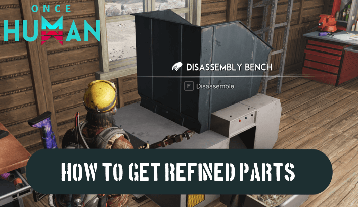 Once Human - How to Get Refined Parts