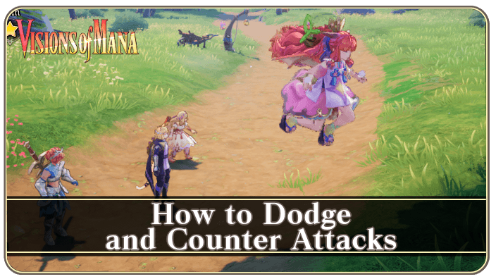 Visions of Mana How to Dodge and Counter Attacks