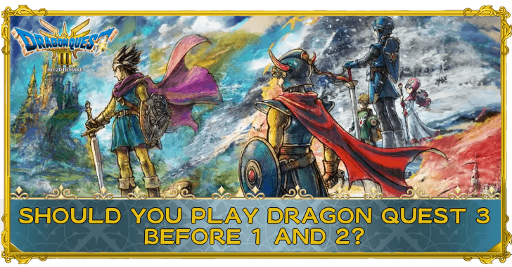 Dragon Quest 3 HD-2D Remake Should You Play Dragon Quest 3 Before 1 and 2