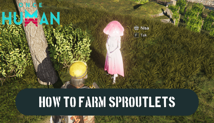 Once Human - How to Farm Sproutlets