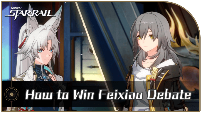 Honkai Star Rail - How to Win Feixiao Debate
