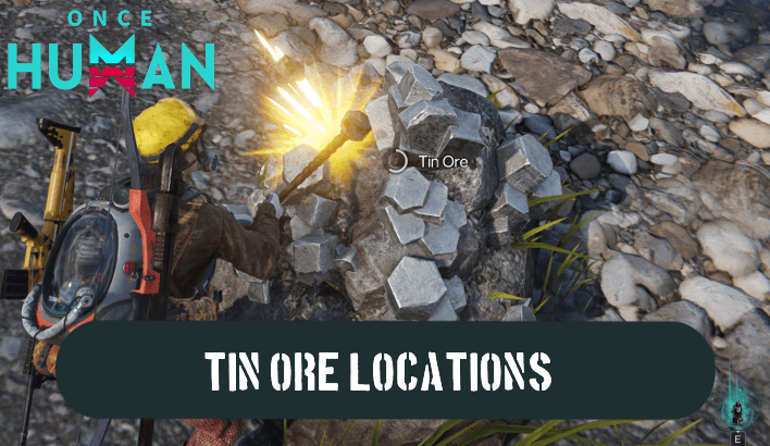 Tin Ore Locations Once Humangame