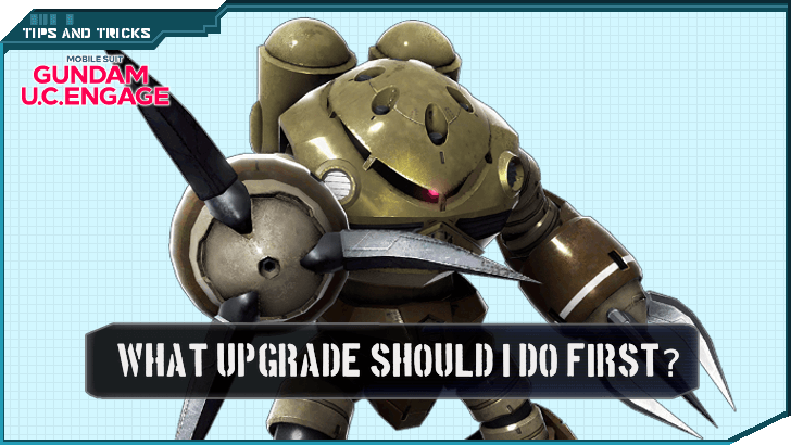 what upgrade should I do first - gundam uc engage