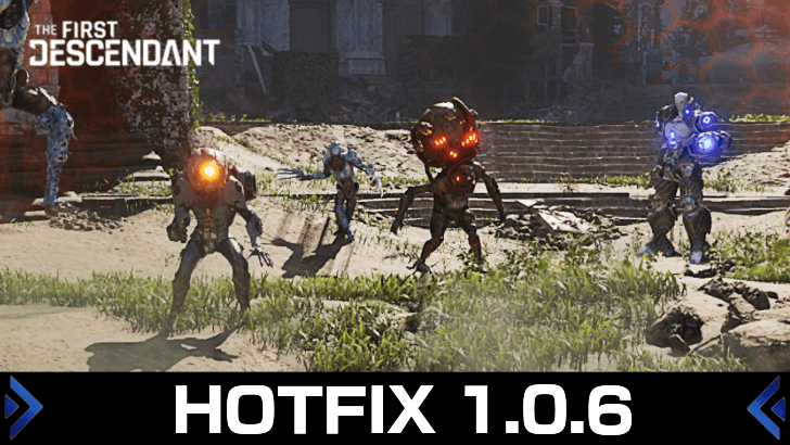 The First Descendant - Hotfix 1.0.6 Patch Notes (August 2)