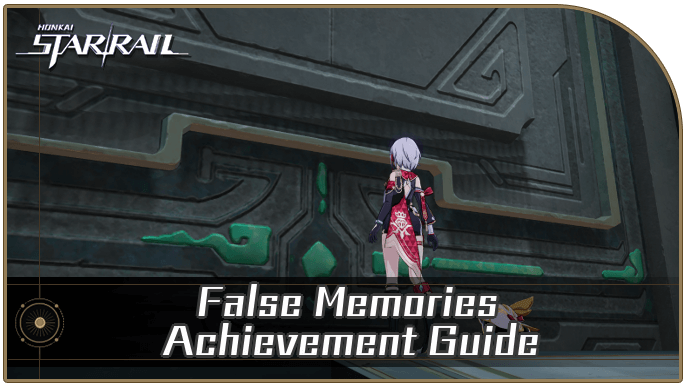 Honkai Star Rail - How to Get False Memories Achievement