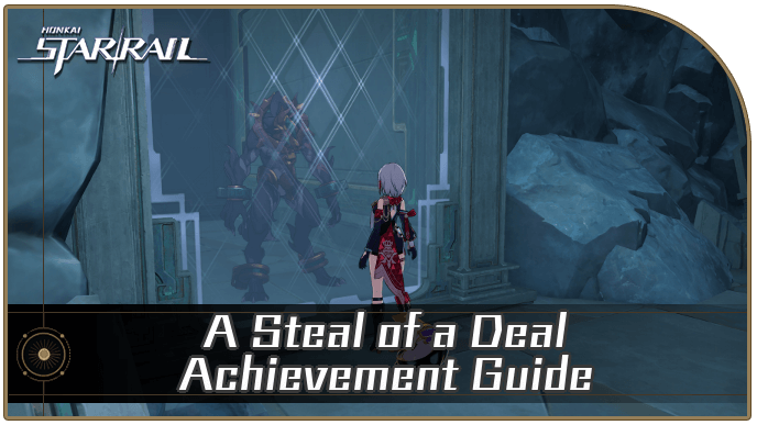 Honkai Star Rail - How to Get A Steal of a Deal Achievement